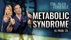 Dr. Alex Jimenez Podcast: Metabolic Syndrome | El Paso, TX Chiropractor